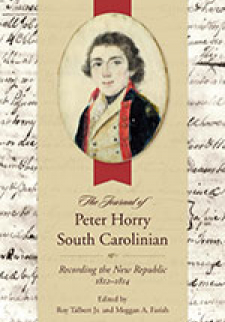 The Journal of Peter Horry, South Carolinian: Recording the New Republic, 1812-1814