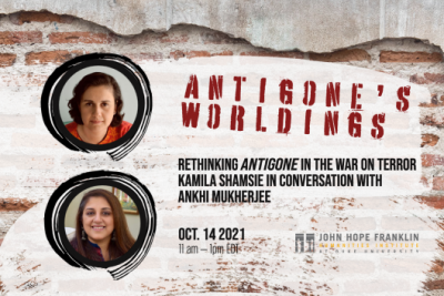 Rethinking Antigone in the War on Terror: Kamila Shamsie in conversation with Ankhi Mukherjee